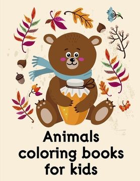 portada Animals coloring books for kids: Easy and Funny Animal Images (en Inglés)