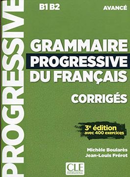 portada Grammaire Progressive du Français. Niveau Avancé B1-B2. Corrigés. Per le Scuole Superiori. Con Espansione Online (in French)