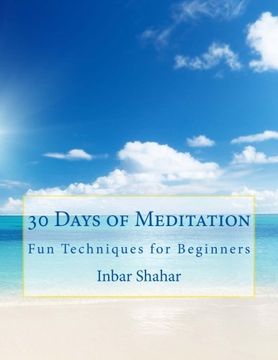 portada 30 Days of Meditation: Fun Techniques for Beginners (Relaxation & Meditation) (Volume 1)