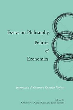 portada Essays on Philosophy, Politics & Economics: Integration & Common Research Projects (en Inglés)