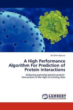 portada a high performance algorithm for prediction of protein interactions (en Inglés)