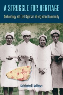 portada A Struggle for Heritage: Archaeology and Civil Rights in a Long Island Community (Cultural Heritage Studies) 