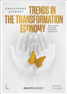 portada Trends in the Transformation Economy: Where Health, Well-Being & Happiness Matter Most (in English)