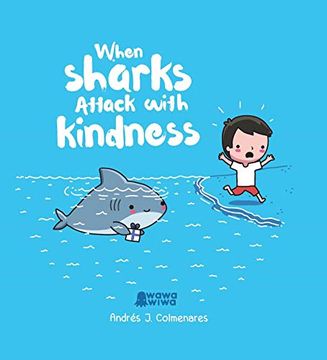 portada When Sharks Attack With Kindness (en Inglés)