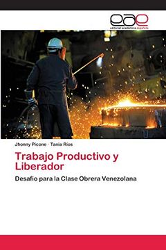 portada Trabajo Productivo y Liberador: Desafío Para la Clase Obrera Venezolana