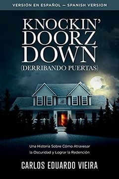 portada Knockin'Doorz Down (Derribando Puertas): Una Historia Sobre Cómo Atravesar la Oscuridad y Lograr la Redención