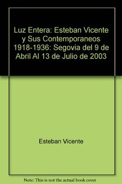 Luz entera: Esteban Vicente y sus contemporaneos 1918-1936