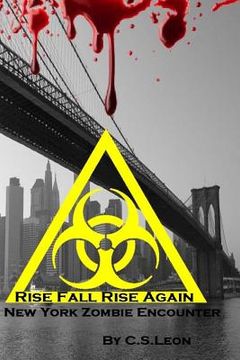 portada rise fall rise again: a new york zombie encounter (en Inglés)