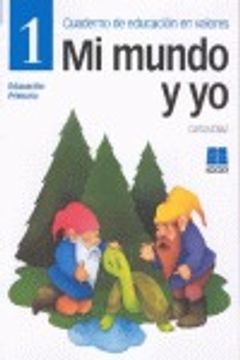 Mi mundo y yo, Educación en valores, 1 Educación Primaria. Cuaderno (Mi Mundo Y Yo (icce))