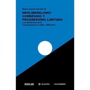 portada Neoliberalismo Corregido y Progresismo Limitado ( 2da Edicion )