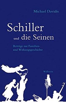portada Schiller und die Seinen: Beiträge zur Familien- und Wirkungsgeschichte. (in German)
