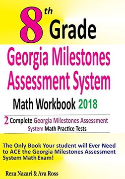 portada 8th Grade Georgia Milestones Assessment System Math Workbook 2018: The Most Comprehensive Review for the Math Section of the Gmas Test (en Inglés)