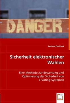 portada Sicherheit Elektronischer Wahlen: Eine Methode zur Bewertung und Optimierung der Sicherheit von E-Voting-Systemen (en Alemán)