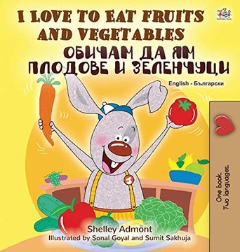 portada I Love to eat Fruits and Vegetables (English Bulgarian Bilingual Book) (English Bulgarian Bilingual Collection) (en Búlgaro)