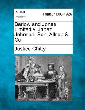 portada barlow and jones limited v. jabez johnson, son, allsop & co (in English)