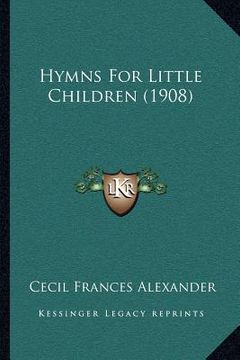 portada hymns for little children (1908) (en Inglés)