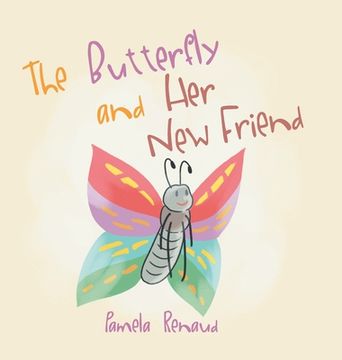 portada The Butterfly and Her New Friend (en Inglés)