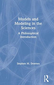 portada Models and Modeling in the Sciences: A Philosophical Introduction