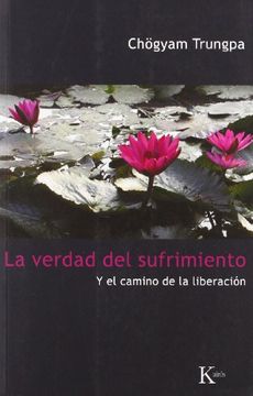 portada La Verdad del Sufrimiento: Y el Camino de la Liberación (in Spanish)