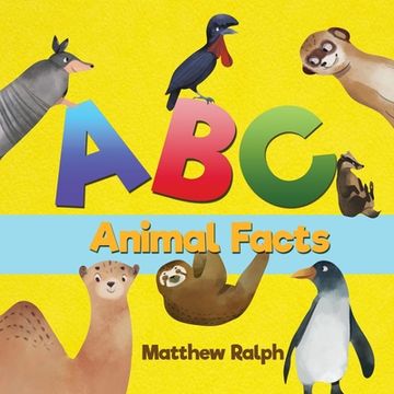 portada ABC Animal Facts: A Fun Bedtime Story for Alphabet Learning and Animal Facts [Illustrated Early Reader for Toddlers, Pre K, Learn to Rea (en Inglés)