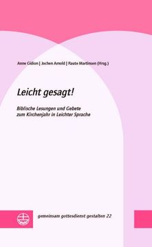 portada Leicht Gesagt!: Biblische Lesungen Und Gebete Zum Kirchenjahr in Leichter Sprache (en Alemán)