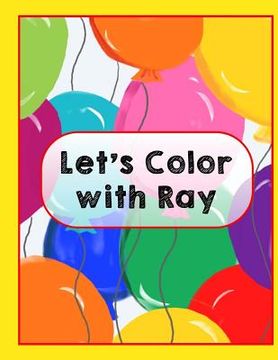 portada Let's Color With Ray (en Inglés)