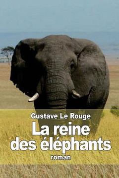 portada La reine des éléphants (in French)