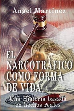 portada El Narcotráfico Como Forma de Vida (in Spanish)