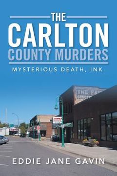 portada The Carlton County Murders: Mysterious Death, Ink. (en Inglés)