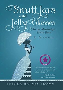 portada Snuff Jars and Jelly Glasses: To the Mississippi Delta Born (in English)