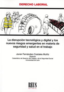 portada Disrupcion Tecnologica y Digital y los Nuevos Riesgos Emergentes en Materia de Seguridad y Salud en el Trabajo (in Spanish)