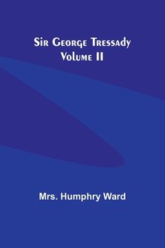 portada Sir George Tressady Volume II (en Inglés)