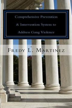 portada Comprehensive Prevention & Intervention System to Address Gang Violence: OJJDP comprehensive model explained easy from a system approach (en Inglés)