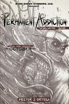 portada Permanent Addiction Volume One: The One About October (en Inglés)