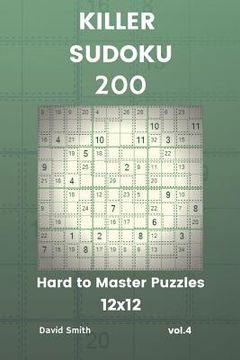portada Killer Sudoku - 200 Hard to Master Puzzles 12x12 Vol.4 (en Inglés)