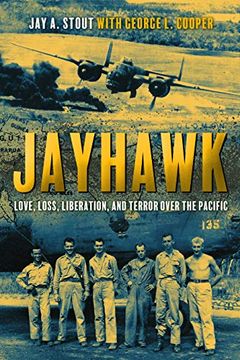 portada Jayhawk: Love, Loss, Liberation, and Terror Over the Pacific