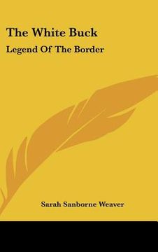 portada the white buck: legend of the border