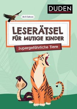portada Leserätsel für Mutige Kinder - Supergefährliche Tiere - ab 6 Jahren (en Alemán)