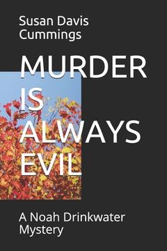 portada Murder Is Always Evil: A Noah Drinkwater Mystery (en Inglés)