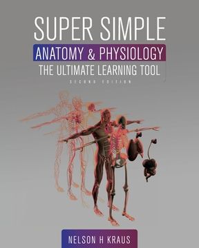 portada Super Simple Anatomy and Physiology: The Ultimate Learning Tool (en Inglés)