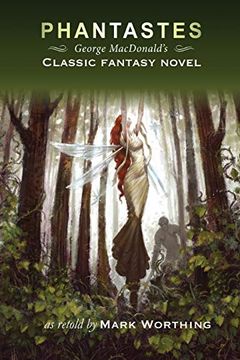 portada Phantastes: George Macdonald's Classic Fantasy Novel (en Inglés)