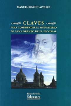 portada Claves Para Comprender el Monasterio de san Lorenzo de el Escorial (Estudios Históricos y Geográficos) (in Spanish)