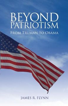 portada Beyond Patriotism: From Truman to Obama (en Inglés)