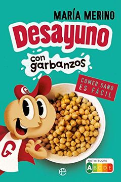 portada Desayuno con Garbanzos: Comer Sano es Fácil (in Spanish)