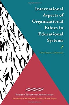 portada International Aspects of Organizational Ethics in Educational Systems (Studies in Educational Administration) (in English)