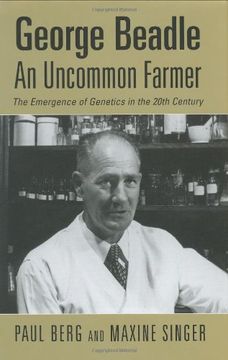 portada George Beadle, an Uncommon Farmer: The Emergence of Genetics in the 20Th Century (New England Monographs in Geography) (en Inglés)