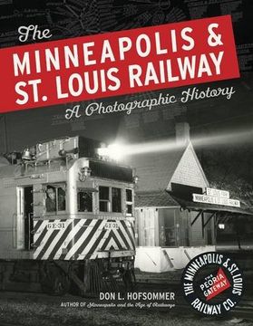 portada The Minneapolis & st. Louis Railway: A Photographic History 