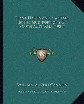 portada plant habits and habitats in the arid portions of south australia (1921) (en Inglés)