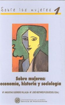 portada Sobre mujeres: economía, historia y sociología (Sobre las Mujeres)