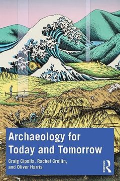 portada Archaeology for Today and Tomorrow (in English)